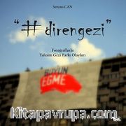 Direngezi <br /> Fotoğraflarla Taksim Gezi Parkı Olayları