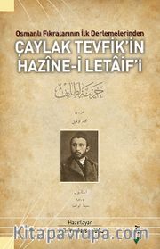 Osmanlı Fıkralarının İlk Derlemelerinden Çaylak Tevfik'in Hazıne-i Letaif'i