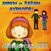 Annem ve Babam Ayrılıyor! <br /> Duygularım ve Davranışlarım