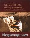 Orhan Bingöl'e 67. Yaş Armağanı
