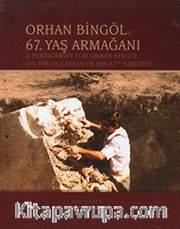 Orhan Bingöl'e 67. Yaş Armağanı