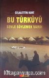Bu Türküyü Senle Söylemek Vardı