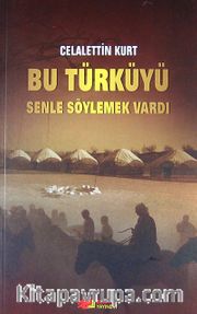 Bu Türküyü Senle Söylemek Vardı