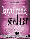 Koyu Renk Sevdalar