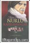 Kuran Hizmetkarı Nurlu Kahramanlar
