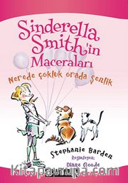 Nerede Çokluk Orada Şenlik - Sinderella Smith'in Maceraları