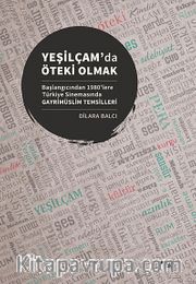 Yeşilçam'da Öteki Olmak <br /> Başlangıcından 1980'lere Türkiye Sinemasında Gayrimüslim Temsilleri