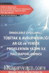 Örneklerle Uygulamalı Tübitak - Avrupa Birliği AR-GE ve Yenilik Projelerinin Yazımı İle Mali Raporlanması