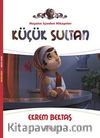 Küçük Sultan / Hayatın İçinden Hikayeler