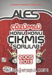 2005-2013 ALES Çözümlü Konu Konu Çıkmış Sorular
