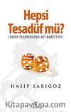 Hepsi Tesadüf mü? & Tarih Tekerrürden mi İbarettir?