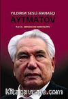 Yıldırım Sesli Manasçı Aytmatov