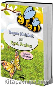 Bayan Kelebek ve Eşek Arıları