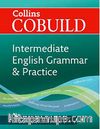 Cobuild Intermediate English Grammar - Practice (B1-B2)