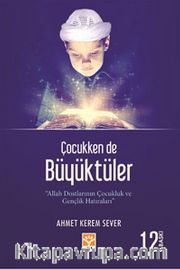 Çocukken de Büyüktüler