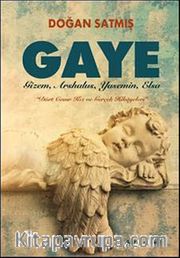 Gaye <br /> Gizem, Arshalus, Yasemin, Elsa