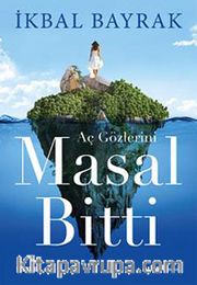 Aç Gözlerini Masal Bitti