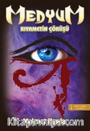 Medyum <br /> Kıyametin Çöküşü
