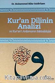 Kur'an Dilinin Analizi ve Kur'an'ı Anlamanın Metodolojisi