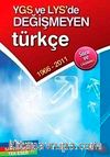 YGS ve LYS'de Değişmeyen Türkçe 1966-2011 Soru ve Çözümleri