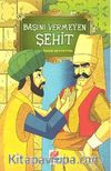 Başını Vermeyen Şehit