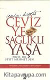 Ceviz Ye Sağlıklı Yaşa - Ceviz Diyeti