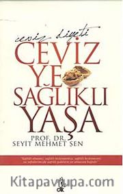 Ceviz Ye Sağlıklı Yaşa - Ceviz Diyeti