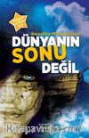Dünyanın Sonu Değil