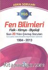 YGS Fen Bilimleri Fizik-Kimya-Biyoloji Asrın Soruları & Son 20 Yılın Çıkmış Soruları 1994-2013