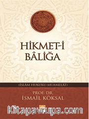 Hikmet-i Baliğa <br /> (İslam Hukuku-Muamelat)