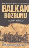 Balkan Bozgunu & Kapitülasyonların Sebep Olduğu