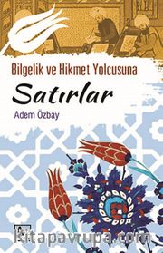 Bilgelik ve Hikmet Yolcusuna Satırlar