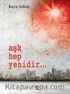 Aşk Hep Yenidir...
