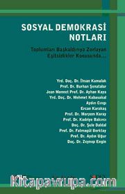Sosyal Demokrasi Notları <br /> Toplumları Başkaldırıya Zorlayan Eşitsizlikler Konusunda