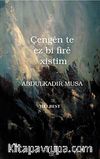 Çengen te ez bi fire xistim