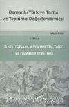 Osmanlı Türkiye Tarihi ve Toplumu Değerlendirmesi 1. Kitap & İlkel Toplum, Asya Üretim Tarzı ve Osmanlı Toplumu