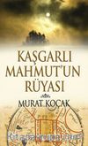 Kaşgarlı Mahmut'un Rüyası