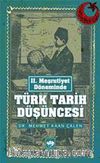 II. Meşrutiyet Döneminde Türk Tarih Düşüncesi