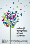 Psikolojik Danışmada Güncel Kuramlar