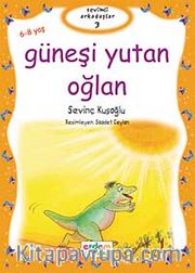 Güneşi Yutan Oğlan / Sevimli Arkadaşlar Dizisi -3
