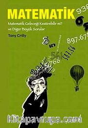 Matematik <br /> Matematik Geleceği Kestirebilir mi? ve Diğer Büyük Sorular