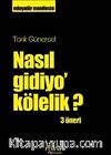 Nasıl Gidiyo Kölelik?
