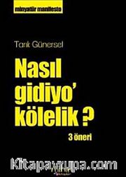 Nasıl Gidiyo Kölelik?