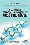 İşletmelerde Geride Kalan Sendromu ve Örgütsel Güven