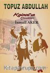 Topuz Abdullah & Kainatın Çocukları 