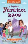 İş Hayatında Yaratıcı Kaos
