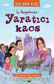 İş Hayatında Yaratıcı Kaos