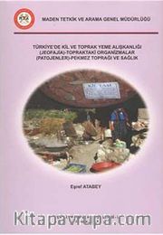 Türkiye'de Kil ve Toprak Yeme Alışkanlığı Jeofajia Topraktaki Organizmalar Patojenler Pekmez Toprağı