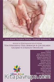 Tüm Yönleriyle Özel Bebekler Çocukların Gelişimi ve Etkinlik Örnekleri