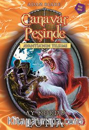 Canavar Peşinde / Avantia'nın Tılsımı -22 <br /> Ay Kurdu Luna